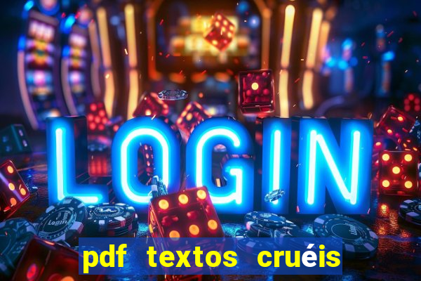 pdf textos cruéis demais para serem lidos rapidamente